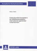 Cover: Interkulturelle Kompetenz als Wettbewerbsfaktor international agierender Unternehmen - Peter Lang Verlag