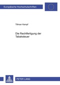 Cover: Die Rechtfertigung der Tabaksteuer - Peter Lang Verlag