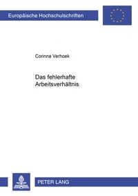 Abbildung von: Das fehlerhafte Arbeitsverhältnis - Peter Lang Verlag
