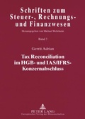 Cover: Tax Reconciliation im HGB- und IAS/IFRS-Konzernabschluss - Peter Lang Verlag