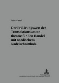 Abbildung von: Der Erklärungswert der Transaktionskostentheorie für den Handel mit nordischem Nadelschnittholz - Peter Lang Verlag