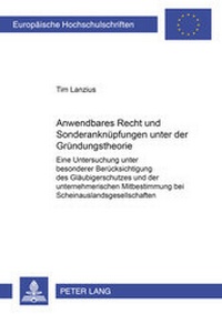 Abbildung von: Anwendbares Recht und Sonderanknüpfungen unter der Gründungstheorie - Peter Lang Verlag