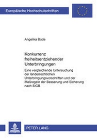 Abbildung von: Konkurrenz freiheitsentziehender Unterbringungen - Peter Lang Verlag