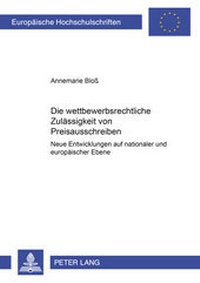 Abbildung von: Die wettbewerbsrechtliche Zulässigkeit von Preisausschreiben und Gewinnspielen - Peter Lang Verlag