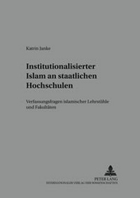 Abbildung von: Institutionalisierter Islam an staatlichen Hochschulen - Peter Lang Verlag