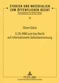 Cover: &sect; 24c KWG und das Recht auf informationelle Selbstbestimmung - Peter Lang Verlag