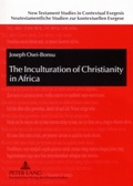Cover: The Inculturation of Christianity in Africa - Peter Lang Verlag
