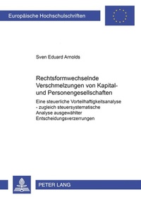 Abbildung von: Rechtsformwechselnde Verschmelzungen von Kapital- und Personengesellschaften - Peter Lang Verlag