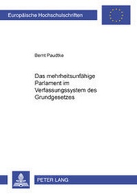 Abbildung von: Das mehrheitsunfähige Parlament im Verfassungssystem des Grundgesetzes - Peter Lang Verlag