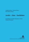 Cover: Archiv - Zitat - Nachleben - Peter Lang Verlag