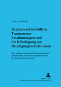 Cover: Kapitalmarktrechtliche Transparenzbestimmungen und die Offenlegung von Beteiligungsverh&auml;ltnissen - Peter Lang Verlag