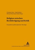 Cover: Religion zwischen Rechtfertigung und Kritik - Peter Lang Verlag