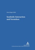 Cover: Symbolic Interaction and &laquo;Verstehen&raquo; - Peter Lang Verlag