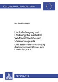 Abbildung von: Kontrollerlangung und Pflichtangebot nach dem Wertpapiererwerbs- und Übernahmegesetz - Peter Lang Verlag