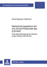 Abbildung von: Das Nachgründungsstadium der AG und die Problematik des § 52 AktG - Peter Lang Verlag