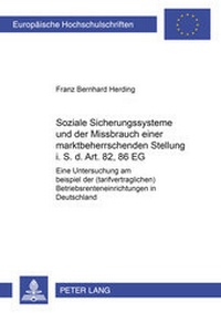 Abbildung von: Soziale Sicherungssysteme und der Missbrauch einer marktbeherrschenden Stellung i.S.d. Art. 82, 86 EG - Peter Lang Verlag