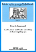 Cover: Karl Leimer und Walter Gieseking als Klavierp&auml;dagogen - Peter Lang Verlag