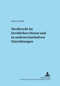 Cover: Streikrecht im kirchlichen Dienst und in anderen karitativen Einrichtungen - Peter Lang Verlag