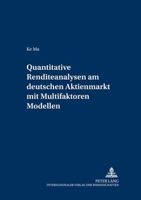 Enlarge image Cover: Quantitative Renditeanalysen am deutschen Aktienmarkt mit Multifaktoren-Modellen - Peter Lang Verlag