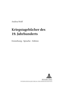 Abbildung von: Kriegstagebücher des 19. Jahrhunderts - Peter Lang Verlag