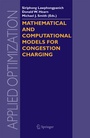 Cover: Mathematical and Computational Models for Congestion Charging - Birkhauser Boston Inc