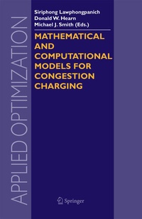 Enlarge image Cover: Mathematical and Computational Models for Congestion Charging - Birkhauser Boston Inc