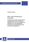 Cover: R&uuml;ck- oder Fortwirkung im Privatrecht - Peter Lang Verlag