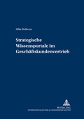 Cover: Strategische Wissensportale im Gesch&auml;ftskundenvertrieb - Peter Lang Verlag