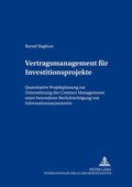 Cover: Vertragsmanagement f&uuml;r Investitionsprojekte - Peter Lang Verlag