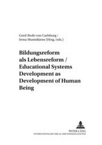 Enlarge image Cover: Bildungsreform als Lebensreform- Educational Systems Development as Development of Human Being - Peter Lang Verlag