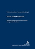 Cover: Wahr &laquo;oder&raquo; tolerant? - Peter Lang Verlag