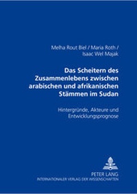 Abbildung von: Das Scheitern des Zusammenlebens zwischen arabischen und afrikanischen Stämmen im Sudan - Peter Lang Verlag