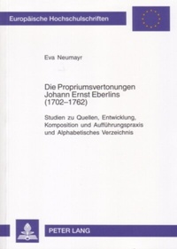 Abbildung von: Die Propriumsvertonungen Johann Ernst Eberlins (1702-1762) - Peter Lang Verlag
