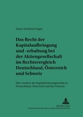 Abbildung von: Das Recht der Kapitalaufbringung und -erhaltung bei der Aktiengesellschaft im Rechtsvergleich Deutschland, Oesterreich und Schweiz - Peter Lang Verlag