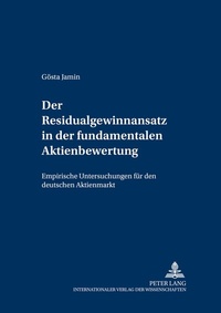 Abbildung von: Der Residualgewinnansatz in der fundamentalen Aktienbewertung - Peter Lang Verlag