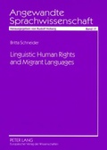 Cover: Linguistic Human Rights and Migrant Languages - Peter Lang Verlag