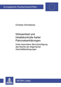Abbildung von: Wirksamkeit und Inhaltskontrolle harter Patronatserklärungen - Peter Lang Verlag
