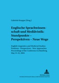 Cover: Englische Sprachwissenschaft und Medi&auml;vistik: Standpunkte - Perspektiven - Neue Wege - Peter Lang Verlag