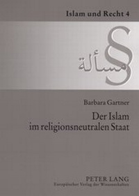 Abbildung von: Der Islam im religionsneutralen Staat - Peter Lang Verlag