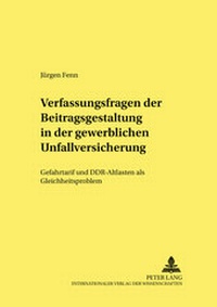 Abbildung von: Verfassungsfragen der Beitragsgestaltung in der gewerblichen Unfallversicherung - Peter Lang Verlag