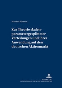 Abbildung von: Zur Theorie skalenparametergesplitteter Verteilungen und ihrer Anwendung auf den deutschen Aktienmarkt - Peter Lang Verlag