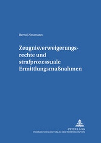 Abbildung von: Zeugnisverweigerungsrechte und strafprozessuale Ermittlungsmaßnahmen - Peter Lang Verlag