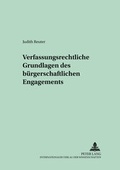Cover: Verfassungsrechtliche Grundlagen des b&uuml;rgerschaftlichen Engagements - Peter Lang Verlag