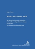 Cover: Macht der Glaube heil? - Peter Lang Verlag