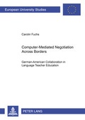 Cover: Computer-Mediated Negotiation Across Borders - Peter Lang Verlag