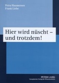 Cover: Hier wird n&uuml;scht - und trotzdem! - Peter Lang Verlag