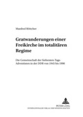 Cover: Gratwanderungen einer Freikirche im totalit&auml;ren Regime - Peter Lang Verlag