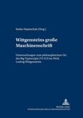 Cover: Wittgensteins 'gro&szlig;e Maschinenschrift' - Peter Lang Verlag