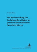 Abbildung von: Die Rechtsstellung der Verfahrensbeteiligten im gesellschaftsrechtlichen Spruchverfahren - Peter Lang Verlag