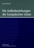 Cover: Die Au&szlig;enbeziehungen der Europ&auml;ischen Union - Peter Lang Verlag